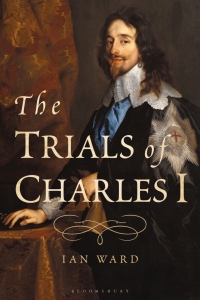 Cover image: The Trials of Charles I 1st edition 9781350025141