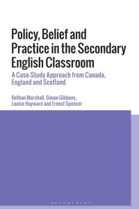 Cover image: Policy, Belief and Practice in the Secondary English Classroom 1st edition 9781350164840