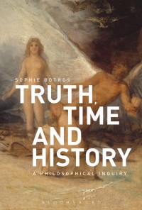Titelbild: Truth, Time and History: A Philosophical Inquiry 1st edition 9781350027312