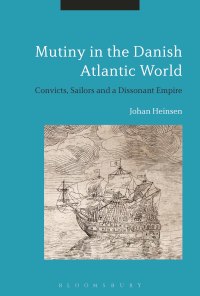Cover image: Mutiny in the Danish Atlantic World 1st edition 9781350027367
