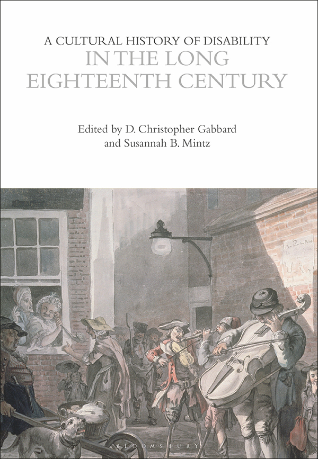 A Cultural History of Disability in the Long Eighteenth Century 1st Edition