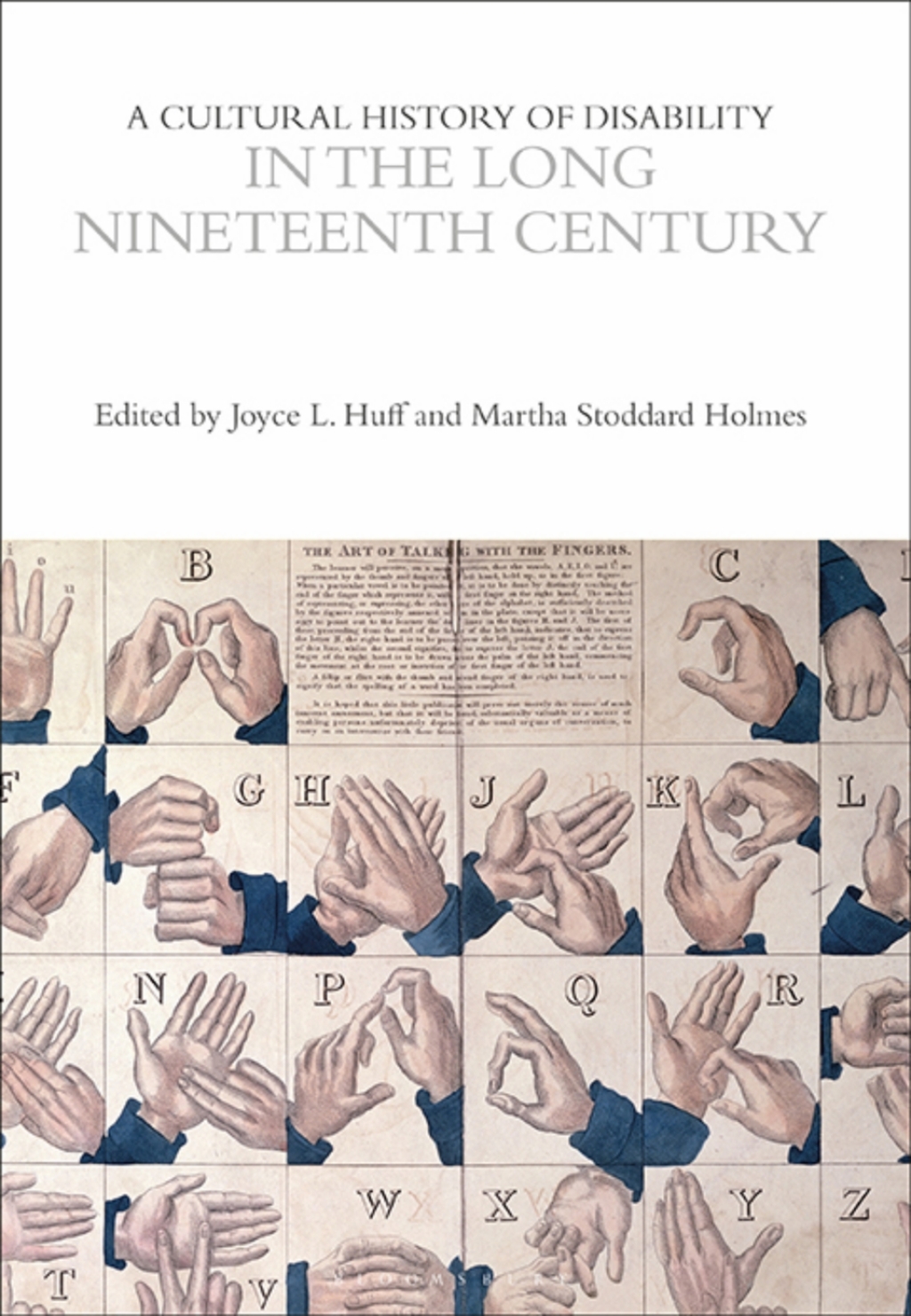 A Cultural History of Disability in the Long Nineteenth Century 1st Edition