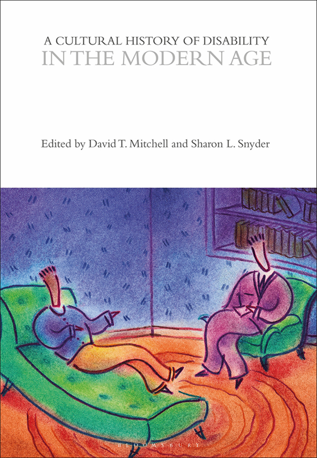 A Cultural History of Disability in the Modern Age 1st Edition