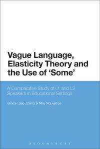 صورة الغلاف: Vague Language, Elasticity Theory and the Use of ‘Some’ 1st edition 9781350143876