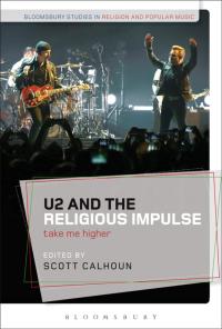Cover image: U2 and the Religious Impulse 1st edition 9781501332395