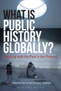 Imagen de portada: What Is Public History Globally? 1st edition 9781350033283