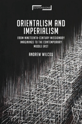 表紙画像: Orientalism and Imperialism 1st edition 9781350033795
