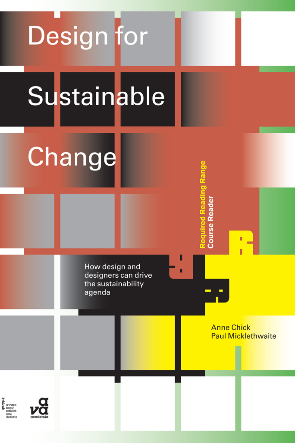Design for Sustainable Change How Design and Designers Can Drive the Sustainability Agenda 1st Edition