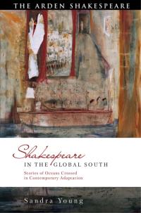 Cover image: Shakespeare in the Global South 1st edition 9781350035744