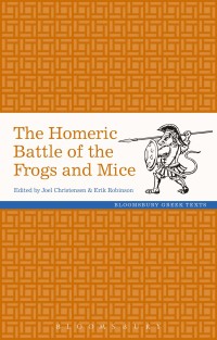 Immagine di copertina: The Homeric Battle of the Frogs and Mice 1st edition 9781350035942