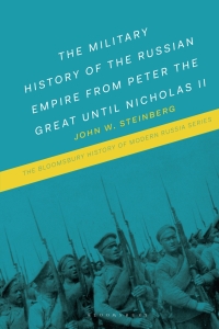 Imagen de portada: The Military History of the Russian Empire from Peter the Great until Nicholas II 1st edition 9781350037182