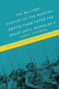 Cover image: The Military History of the Russian Empire from Peter the Great until Nicholas II 1st edition 9781350037182
