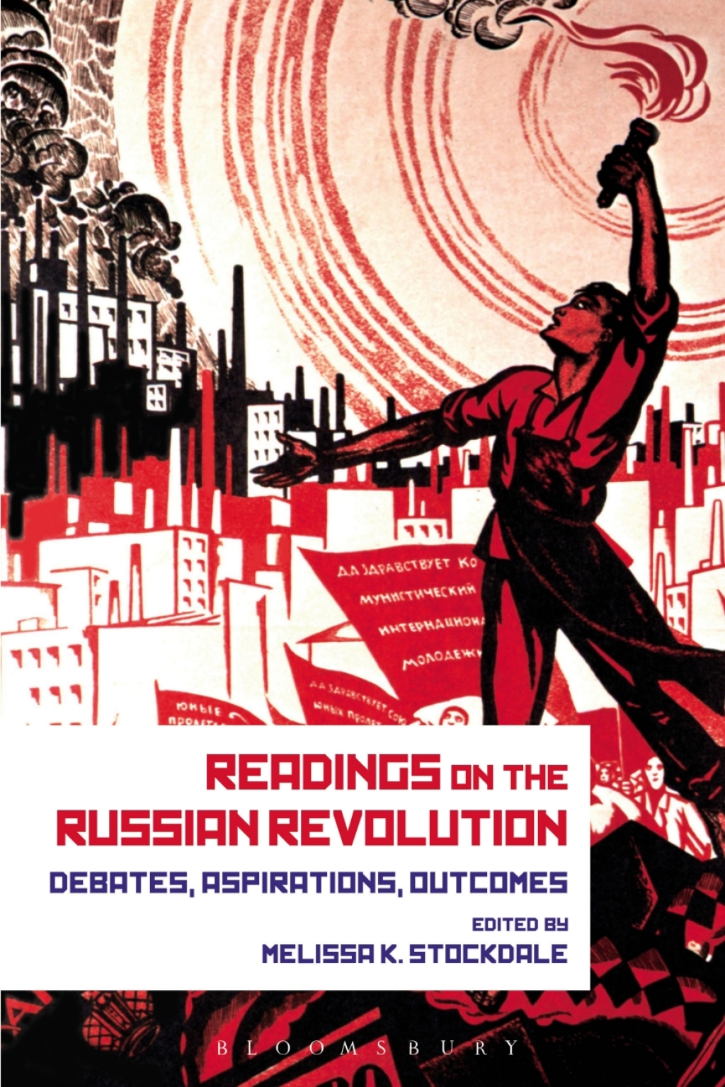 Readings on the Russian Revolution Debates, Aspirations, Outcomes 1st Edition