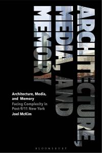 Cover image: Architecture, Media, and Memory 1st edition 9781350037663