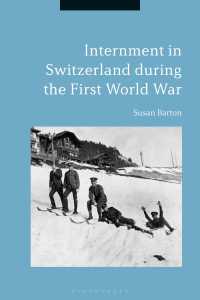 Cover image: Internment in Switzerland during the First World War 1st edition 9781350037731