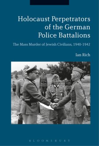 Cover image: Holocaust Perpetrators of the German Police Battalions 1st edition 9781350139510