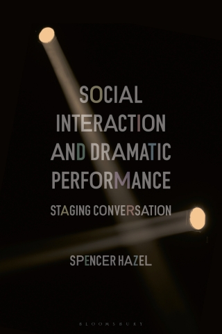Cover image: Social Interaction and Dramatic Performance 1st edition 9781350038332