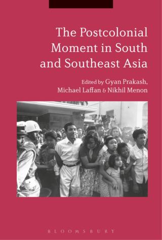 Cover image: The Postcolonial Moment in South and Southeast Asia 1st edition 9781350127760