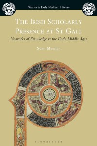 Omslagafbeelding: The Irish Scholarly Presence at St. Gall 1st edition 9781350038677
