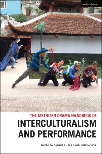 صورة الغلاف: The Methuen Drama Handbook of Interculturalism and Performance 1st edition 9781350040472