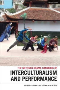 Cover image: The Methuen Drama Handbook of Interculturalism and Performance 1st edition 9781350040472