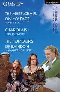 Titelbild: The Wheelchair on My Face; Charolais; The Humours of Bandon 1st edition 9781350041486