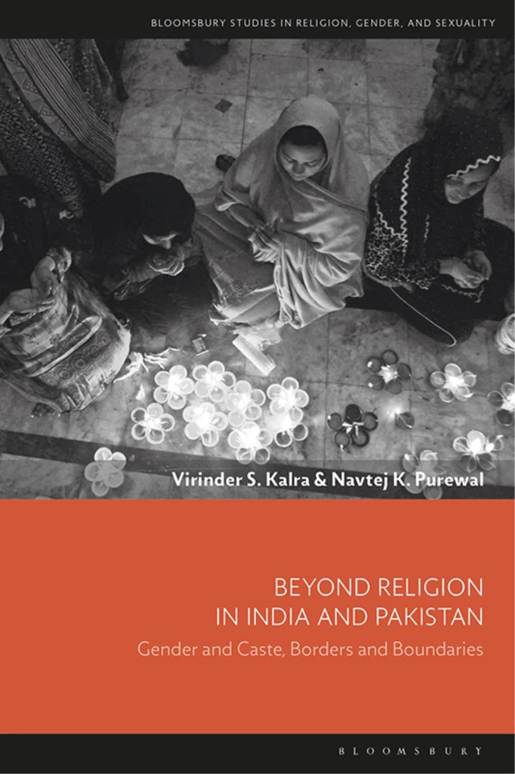 Beyond Religion in India and Pakistan Gender and Caste, Borders and Boundaries 1st Edition