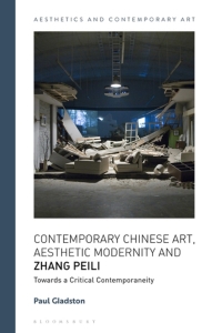 Cover image: Contemporary Chinese Art, Aesthetic Modernity and Zhang Peili 1st edition 9781350041974