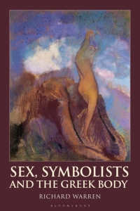 Cover image: Sex, Symbolists and the Greek Body 1st edition 9781350194564
