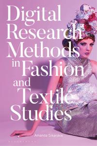 表紙画像: Digital Research Methods in Fashion and Textile Studies 1st edition 9781350042506