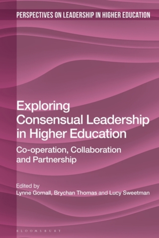 Cover image: Exploring Consensual Leadership in Higher Education 1st edition 9781350043572