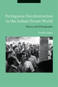 Titelbild: Portuguese Decolonization in the Indian Ocean World 1st edition 9781350043657