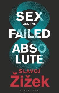 Cover image: Sex and the Failed Absolute 1st edition 9781350202412