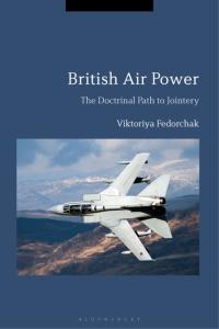 Imagen de portada: British Air Power 1st edition 9781350043992