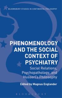 Imagen de portada: Phenomenology and the Social Context of Psychiatry 1st edition 9781350044302