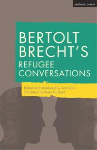 Cover image: Bertolt Brecht's Refugee Conversations 1st edition 9781350044999