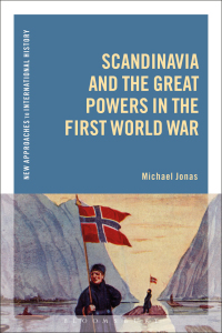 Cover image: Scandinavia and the Great Powers in the First World War 1st edition 9781350178250