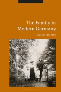 صورة الغلاف: The Family in Modern Germany 1st edition 9781350047709