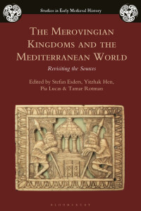 Imagen de portada: The Merovingian Kingdoms and the Mediterranean World 1st edition 9781350048386