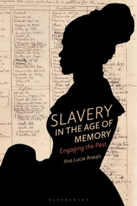 Omslagafbeelding: Slavery in the Age of Memory 1st edition 9781350048485