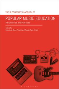 Omslagafbeelding: The Bloomsbury Handbook of Popular Music Education 1st edition 9781350049413