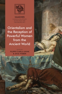 Cover image: Orientalism and the Reception of Powerful Women from the Ancient World 1st edition 9781350050105
