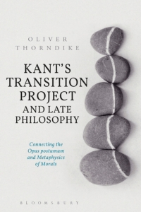 Cover image: Kant’s Transition Project and Late Philosophy 1st edition 9781350050303