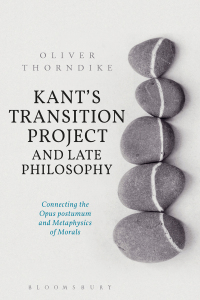 Cover image: Kant’s Transition Project and Late Philosophy 1st edition 9781350050303