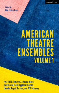 Cover image: American Theatre Ensembles Volume 1 1st edition 9781350051546
