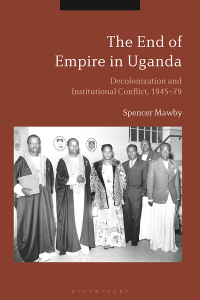 Cover image: The End of Empire in Uganda 1st edition 9781350051799