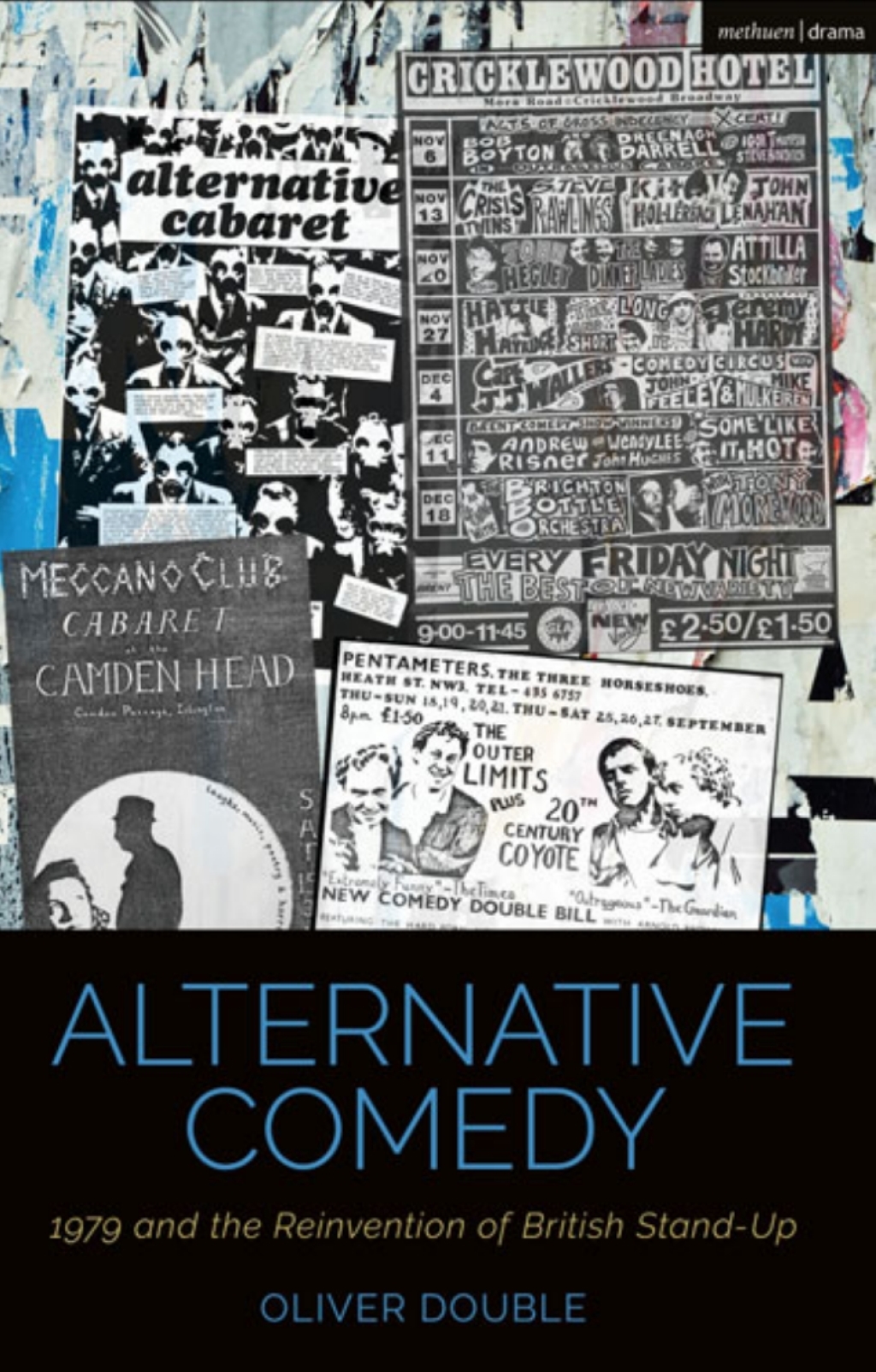 Alternative Comedy 1979 and the Reinvention of British Stand-Up 1st Edition