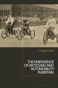 Titelbild: The Emergence of Bicycling and Automobility in Britain 1st edition 9781350054189