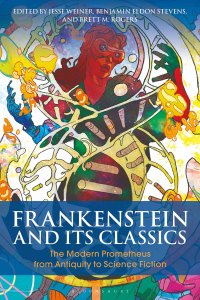 صورة الغلاف: Frankenstein and Its Classics 1st edition 9781350054875