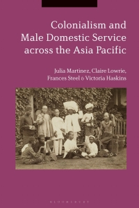 表紙画像: Colonialism and Male Domestic Service across the Asia Pacific 1st edition 9781350163607